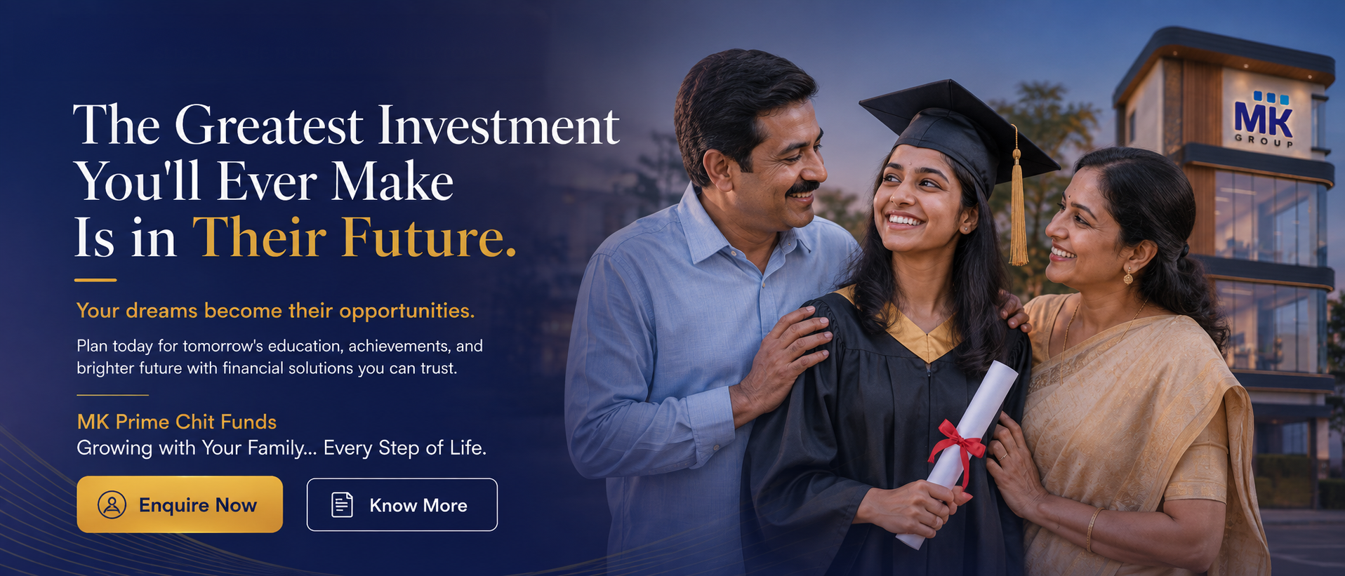 The Greatest Investment You'll Ever Make Is in Their Future - MK Prime Chit Funds